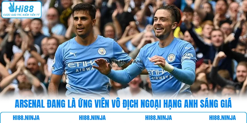Arsenal đang là ứng viên vô địch Ngoại Hạng Anh sáng giá