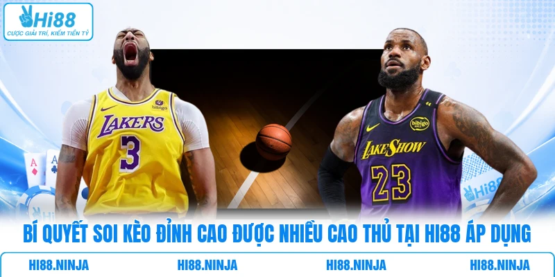 Bí quyết soi kèo đỉnh cao được nhiều cao thủ tại HI88 áp dụng