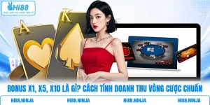 Bonus x1, x5, x10 Là Gì? Cách Tính Yêu Cầu Vòng Cược Chuẩn