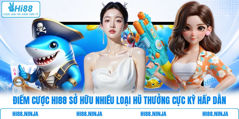Điểm cược HI88 sở hữu nhiều loại hũ thưởng cực kỳ hấp dẫn