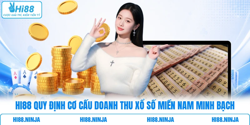 HI88 quy định cơ cấu doanh thu xổ số miền Nam minh bạch