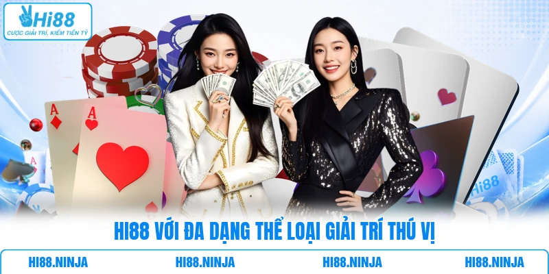 HI88 với đa dạng thể loại giải trí thú vị