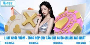 Luật Chơi Phỏm - Tổng Hợp Quy Tắc Đặt Cược Chuẩn Xác Nhất