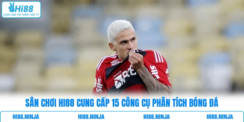 Sân chơi HI88 cung cấp 15 công cụ phân tích bóng đá
