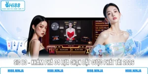Sic Bo - Khám Phá 04 Lựa Chọn Đặt Cược Phát Tài 2026
