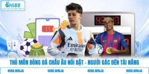 Thủ Môn Bóng Đá Châu Âu Nổi Bật - Người Gác Đền Tài Năng