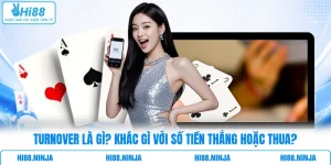 Turnover Là Gì? Khác Gì Với Số Tiền Thắng Hoặc Thua?