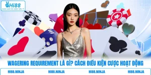 Wagering Requirement Là Gì? Cách Điều Kiện Cược Hoạt Động